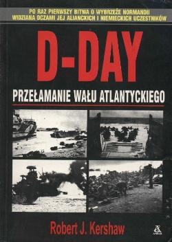 D-Day. Przelamanie Walu Atlantyckiego
