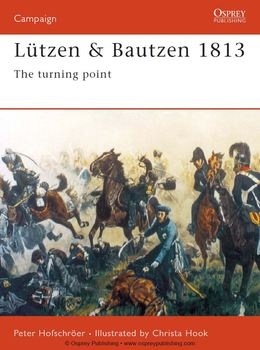 Lutzen & Bautzen 1813: The Turning Point (Osprey Campaign 87)