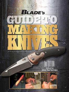 Blade's Guide to Making Knives (2nd Edition) [Krause]