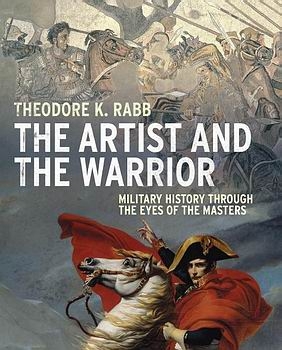 The Artist and the Warrior: Military History through the Eyes of the Masters