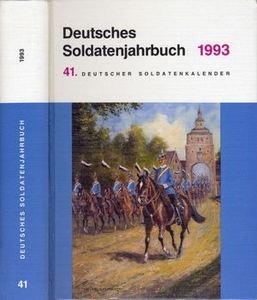 Deutsches Soldatenjahrbuch 1993 (Deutscher Soldatenkalender 41)