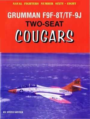 Grumman F9F-8T/TF-9J two-seat Cougars (Naval Fighters Number Sixty-Eight)