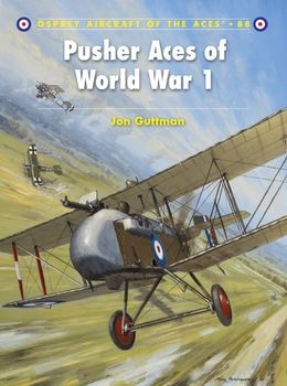 Pusher Aces of World War I (Osprey Aircraft of the Aces 88)