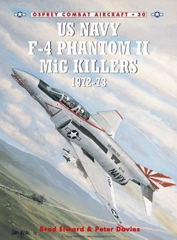 US Navy F-4 Phantom II MiG Killers 1972-1973 (Osprey Combat Aircraft 30)