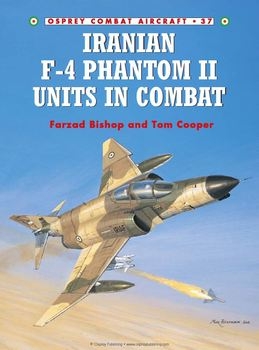 Iranian F-4 Phantom II Units in Combat  (Osprey Combat Aircraft 37)