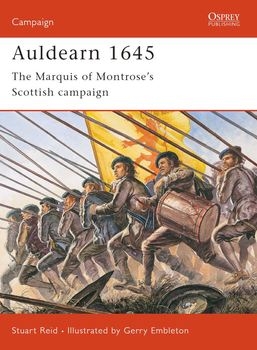 Auldearn 1645: The Marquis of Montroses Scottish Campaign (Osprey Campaign 123)