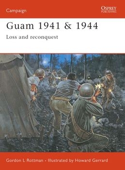 Guam 1941 & 1944: Loss and Reconquest (Osprey Campaign 139)