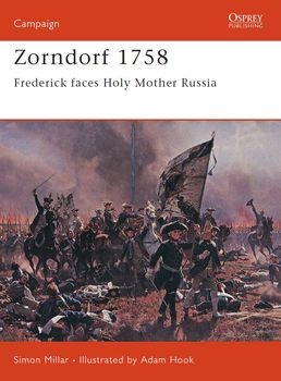 Zorndorf 1758: Frederick Faces Holy Mother Russia (Osprey Campaign 125)