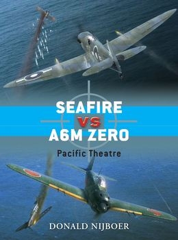 Seafire vs A6M Zero: Pacific Theatre (Osprey Aviation Duel 16)