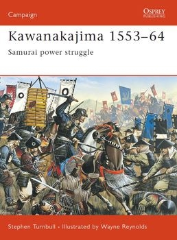 Kawanakajima 1553-1564: Samurai Power Struggle (Osprey Campaign 130)