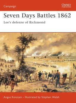 Seven Days Battles 1862: Lees Defense of Richmond (Osprey Campaign 133)