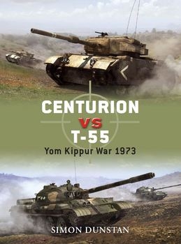 Centurion vs T-55: Yom Kippur War 1973 (Osprey Duel 21)
