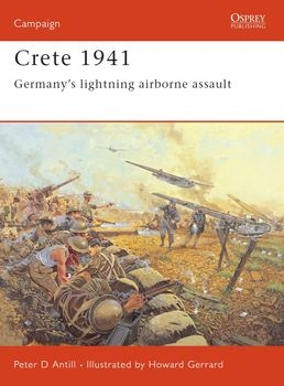 Crete 1941: Germanys Lightning Airborne Assault (Osprey Campaign 147)