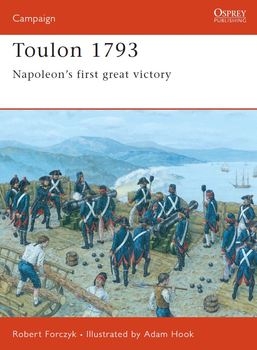 Toulon 1793: Napoleons First Great Victory (Osprey Campaign 153)