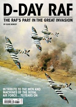 D-Day RAF: The RAFs Part in the Great Invasion