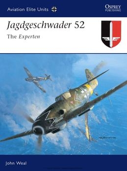 Jagdgeschwader 52: The Experten (Osprey Aviation Elite Units 15)