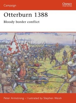 Otterburn 1388: Bloody Border Conflict (Osprey Campaign 164)