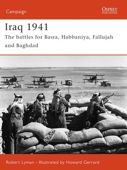 Iraq 1941: The Battles for Basra, Habbaniya, Fallujah and Baghdad (Osprey Campaign 165)