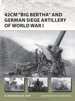 42cm "Big Bertha" and German Siege Artillery of World War I (Osprey  New Vanguard 205)