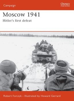 Moscow 1941: Hitler's First Defeat (Osprey Campaign 167)