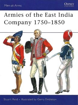 Armies of the East India Company 1750-1850 (Osprey Men-at-Arms 453)
