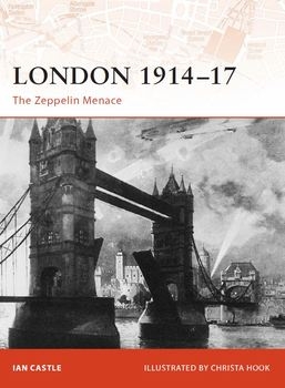 London 1914-1917: The Zeppelin Menace (Osprey Campaign 193)