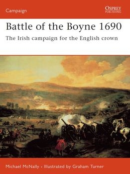 Battle of the Boyne 1690: The Irish Campaign for the English Crown (Osprey Campaign 160)