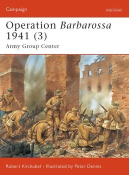 Operation Barbarossa 1941 (3): Army Group Center (Osprey Campaign 186)
