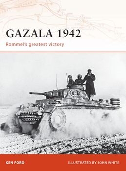 Gazala 1942: Rommels Greatest Victory (Osprey Campaign 196)