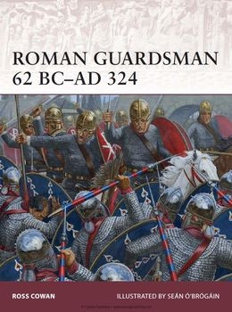 Roman Guardsman 62 BC-AD 324 (Osprey  Warrior 170)