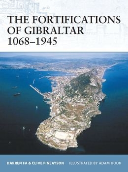 The Fortifications of Gibraltar 1068-1945 (Osprey Fortress 52)