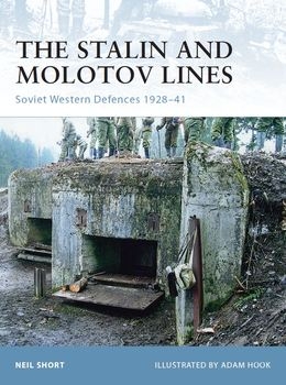 The Stalin and Molotov Lines: Soviet Western Defences 1928-1941 (Osprey Fortress 77)