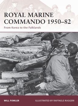 Royal Marine Commando 1950-1982: From Korea to the Falklands (Osprey Warrior 137)