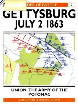 Gettysburg July 2 1863. Union: The Army of the Potomac (Osprey Order of Battle 07)