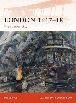 London 1917-1918: The Bomber Blitz (Osprey Campaign 227)