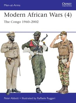 Modern African Wars (4): The Congo 1960-2002 (Osprey Men-at-Arms 492)