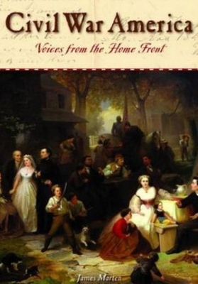 Civil War America: Voices from the Home Front