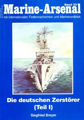 Die ersten deutschen Zerst&#246;rer (Teil 1) (Marine-Arsenal Band 33)