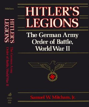 Hitlers Legions: The German Army Order of Battle, World War II