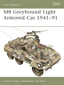M8 Greyhound Light Armored Car 1941-1991 (Osprey New Vanguard 53)