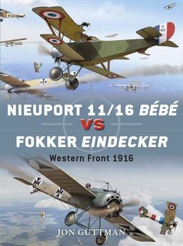 Nieuport 11/16 Bebe vs Fokker Eindecker: Western Front 1916 (Osprey Duel 59)
