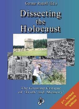 Dissecting the Holocaust: The Growing Critique of ‘Truth’ and ‘Memory’