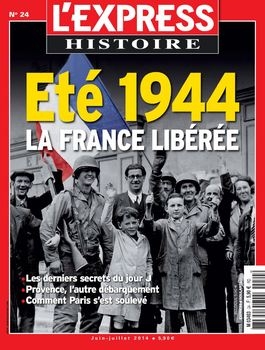 Ete 1944: La France Liberee (L'Express Histoire 24)
