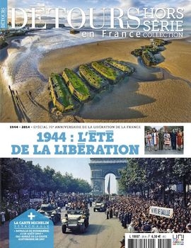 1944: L'ETE de la Liberation (Dtours en France Hors-Serie 28) 