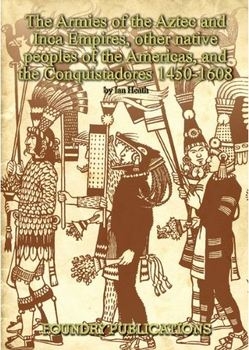 The Armies of the Aztec and Inca Empires