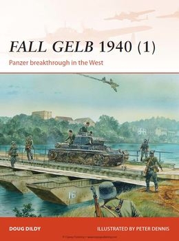 Fall Gelb 1940 (1) Panzer Breakthrough in the West (Osprey  Campaign 264)