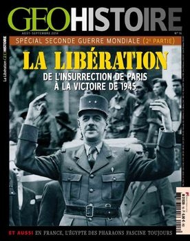 La Liberation: De L'Insurrection de Paris A La Victoire de 1945 (Geo Histoire 16)