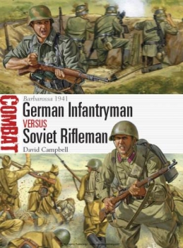 German Infantryman vs Soviet Rifleman: Barbarossa 1941 (Osprey Combat 7)