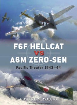 F6F Hellcat vs A6M Zero-sen: Pacific Theater 1943-44 (Osprey Duel 62)