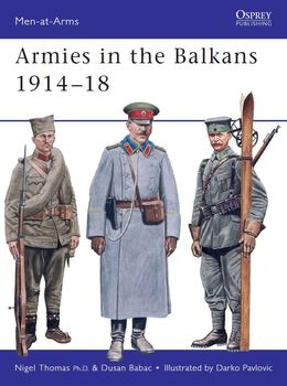Armies in the Balkans 1914-1918 (Osprey Men-at-Arms 356)